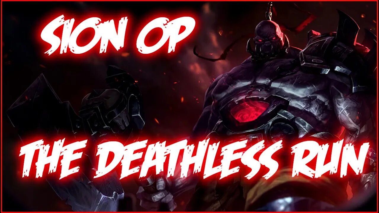 THE DEATHLESS RUN (S12 SION GAMEPLAY)