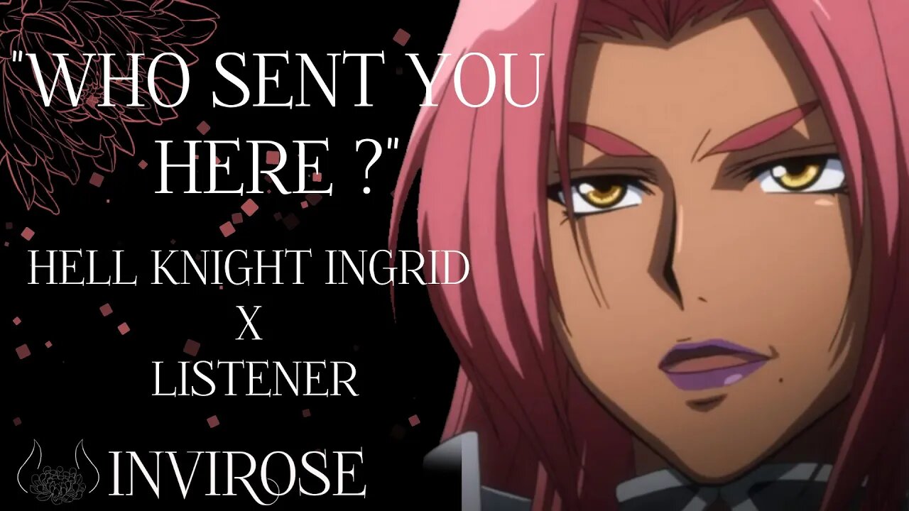 [HELL KNIGHT INGRID ASMR] She Needs Answers...and You will Speak [INGRID X LISTENER][NSFW 18+]