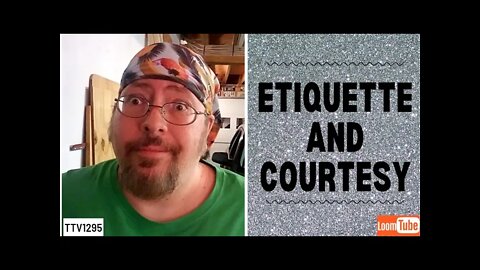 ETIQUETTE AND COURTESY - 070921 TTV1295