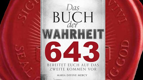 Demut Mehr als nur Annahme des Leidens, machtvolles Mittel gegen Böses (Buch der Wahrheit Nr 643)