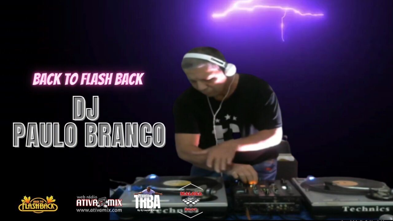 BACK TO FLASH BACK DJ PAULO BRANCO