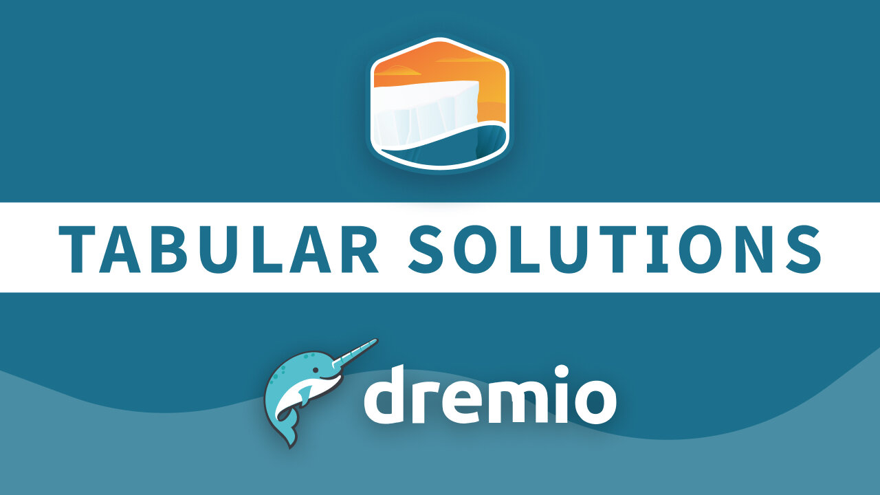 Tabular Solutions: Dremio