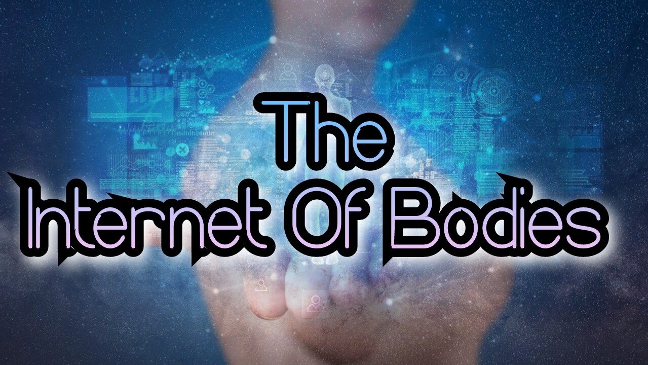 Your Body Connected To The Internet Total Control