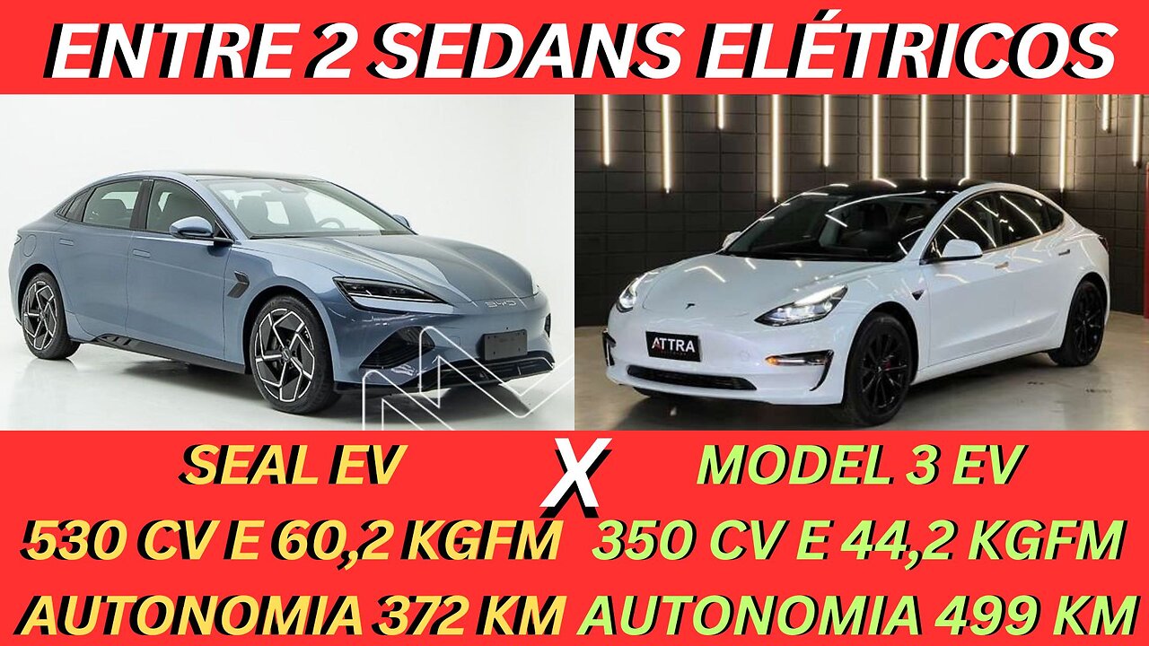 ENTRE 2 CARROS - BYD SEAL X TESLA MODEL 3 - ANTES SÓ MILIONÁRIO TINHA AGORA VOCÊ PODE TER TAMBÉM