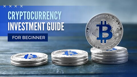 Beginner's Cryptocurrency Investment Guide