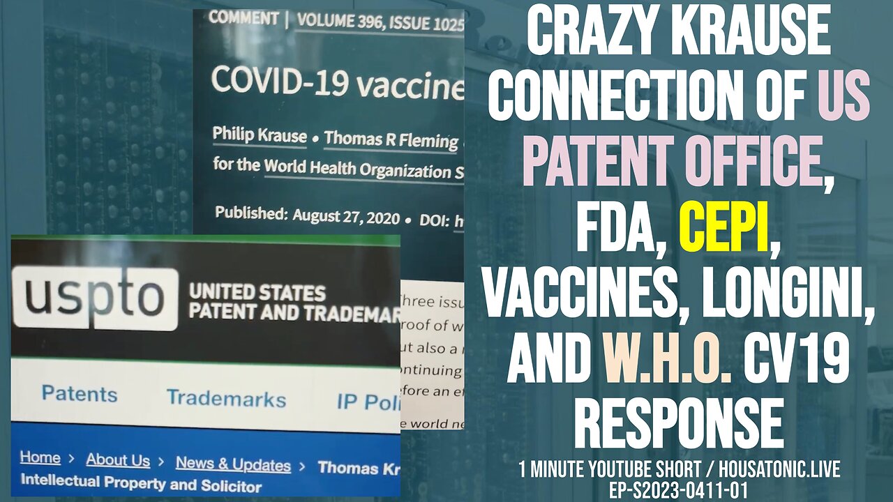 Crazy Krause connection of US Patent Office, FDA, CEPI, Vaccines, Ira Longini, and WHO CV19 response