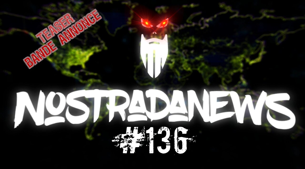 Teaser NostradaNews #136 Live Dimanche 19h