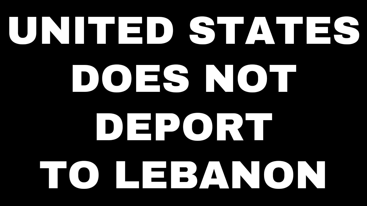 The US has decided not to deport people to Lebanon because of the upcoming war