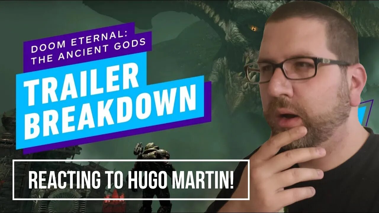 Reacting to Hugo Martin's "Doom Eternal: The Ancient Gods" Trailer Breakdown!