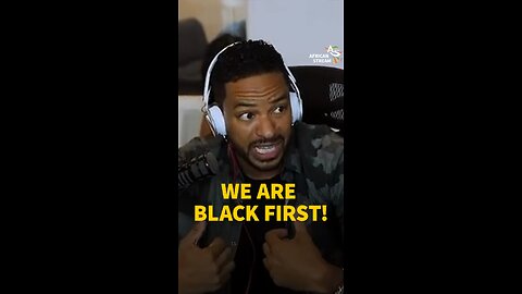 'WE ARE BLACK FIRST!'