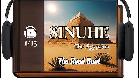 The Egyptian Sinuhe | Amazing Adventures Audiobook | 🎧Chapter 1: The Reed Boat