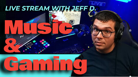 Jeff D. Freedom to Think music and gaming stream. Come say Hello!