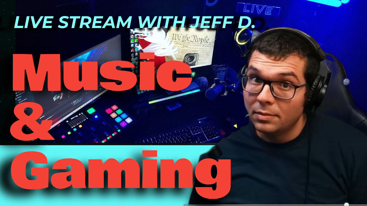 Jeff D. Freedom to Think music and gaming stream. Come say Hello!