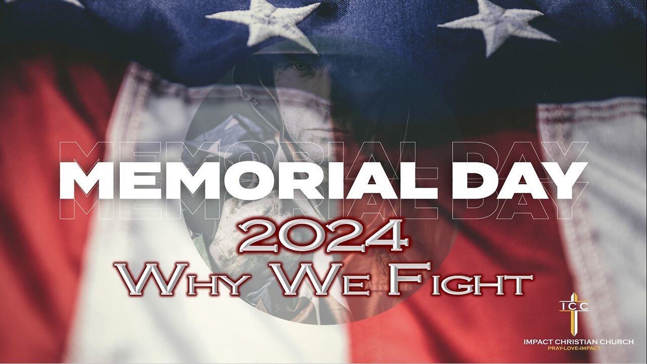 Memorial Day 2024 Why We Fight