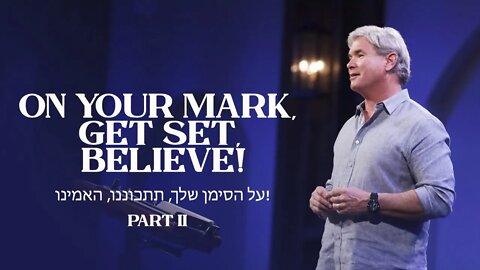 On Your Mark, Get Set, Believe - Part 2 (Hebrews 4:1-7)