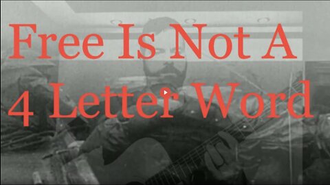 Free Is Not A Four Letter Word