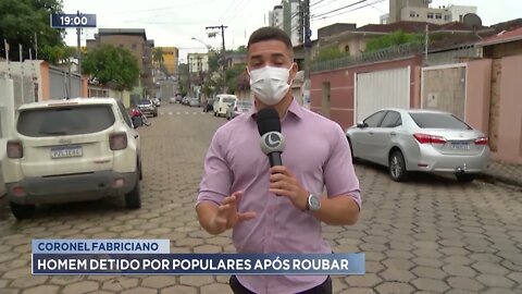 Coronel Fabriciano: Homem detido por populares após roubar