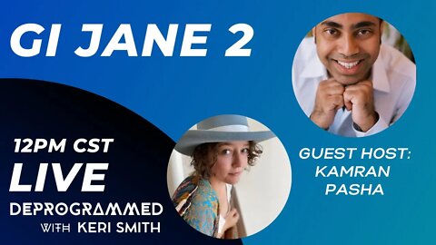 LIVE Kerfefe Break - GI Jane 2 - with Kamran Pasha