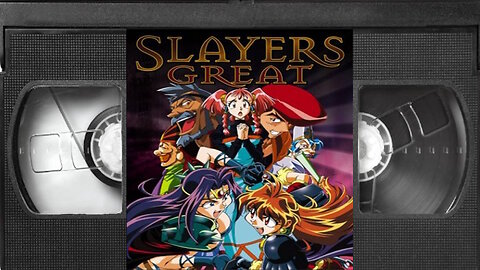 Slayers Great