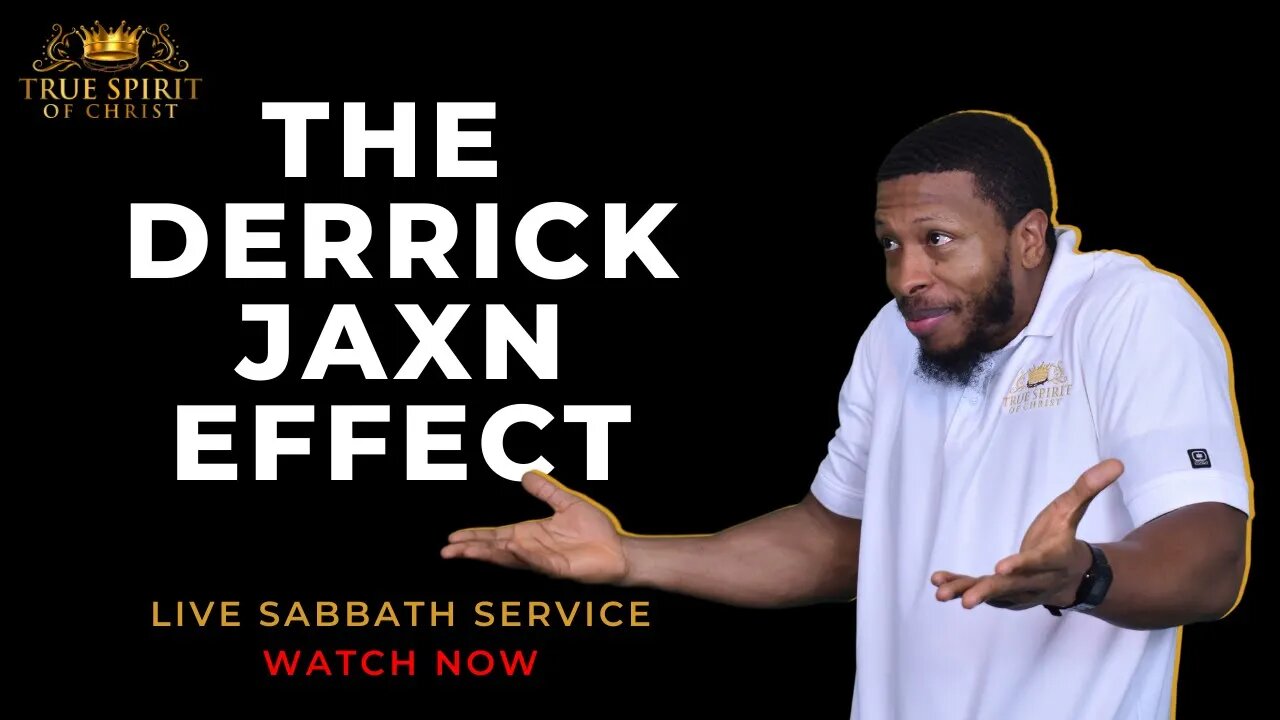 Sabbath Class: Trouble in the Flesh pt. 2 - The Derrick Jaxn Effect
