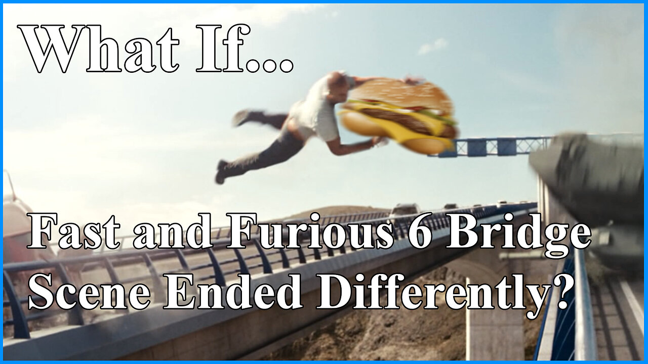 What If...Fast and The Furious 6 Bridge Scene Ended Differently?