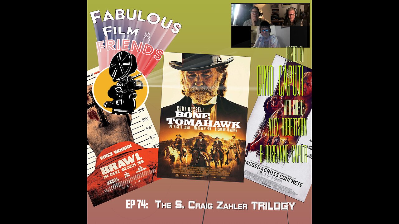 FFF Ep. #74 - The S. Craig Zahler Trilogy: Bone Tomahawk, Cell Block 99, Dragged