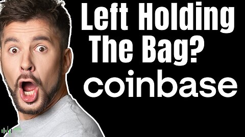 Coinbase Stock Holders Left Holding The Bag? Sell COIN Stock Now?