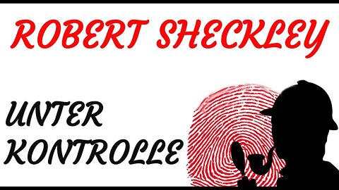 SCIENCE FICTION Hörspiel - Robert Sheckley - UNTER KONTROLLE