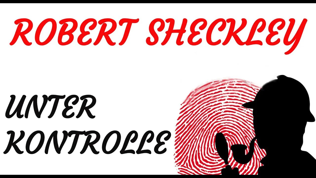 SCIENCE FICTION Hörspiel - Robert Sheckley - UNTER KONTROLLE