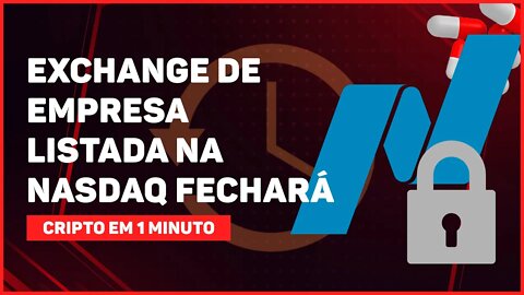 C1: EXCHANGE DE EMPRESA LISTADA NA NASDAQ FECHARÁ
