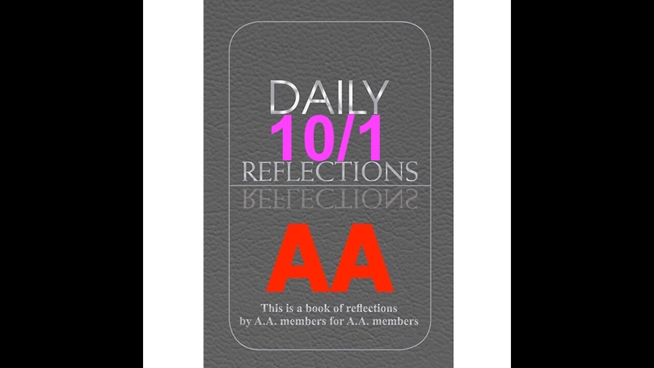 Daily Reflections – October 1 – Alcoholics Anonymous - Read Along