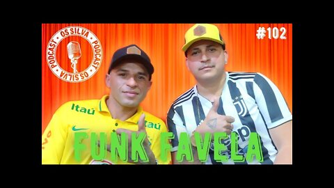 GABI E TWOK - FUNK FAVELA - Os Silva - #102