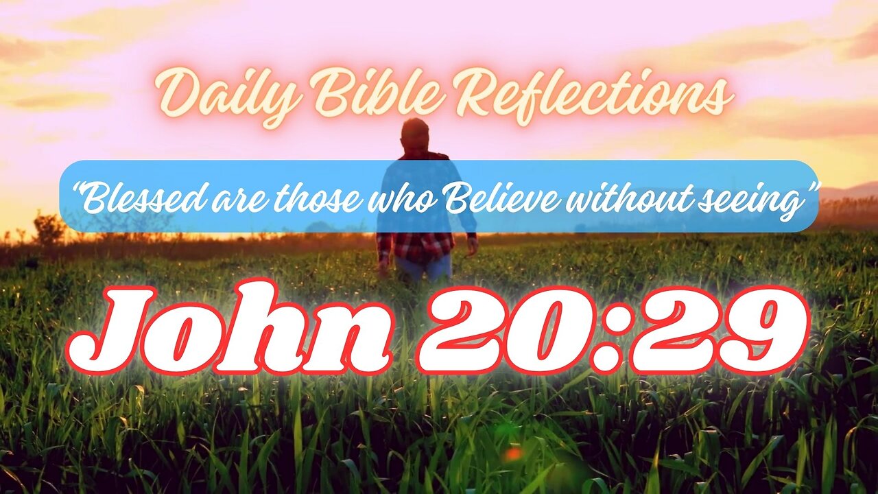 Blessed Are Those Who Believe: A Reflection on John 20:29 #dailybible #John20v29