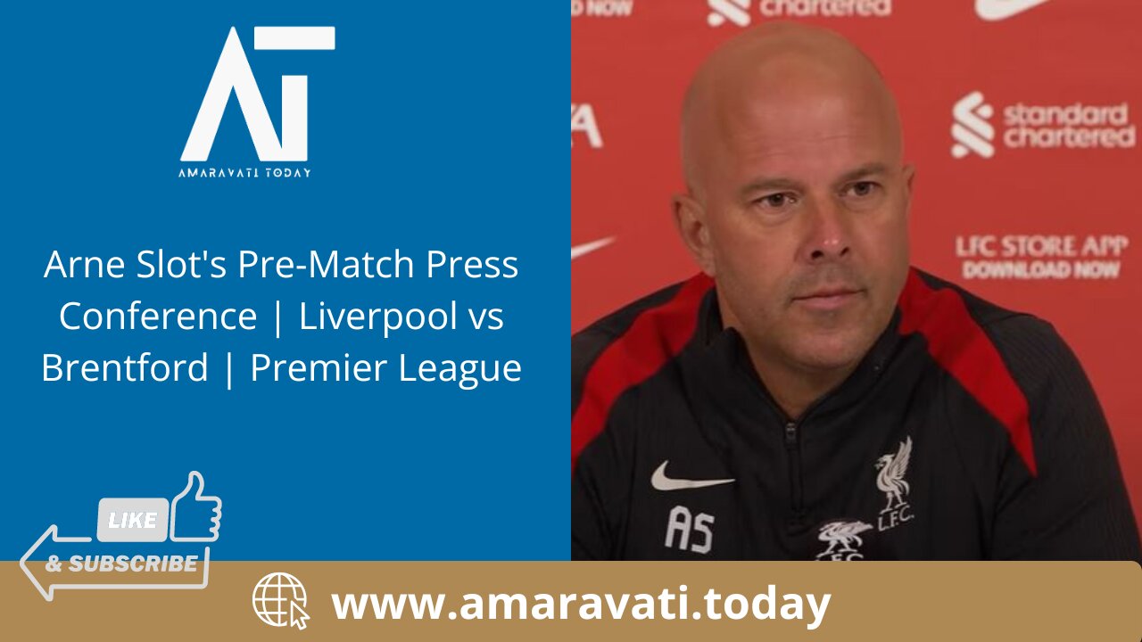 Arne Slot's Pre Match Press Conference | Liverpool vs Brentford | Premier League | Amaravati Today