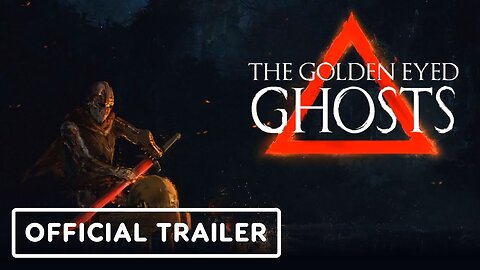 The Golden Eyed Ghosts - Official Trailer | Re-MIX Showcase July 2023