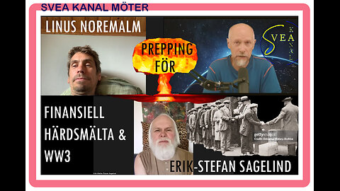 Svea Kanal Möter 12: Erik-Stefan & Linus - Prepping inför WW3 och den finansiella atomvintern