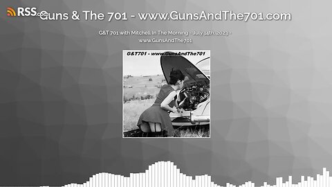 G&T 701 with Mitchell In The Morning - July 14th, 2023 - www.GunsAndThe701