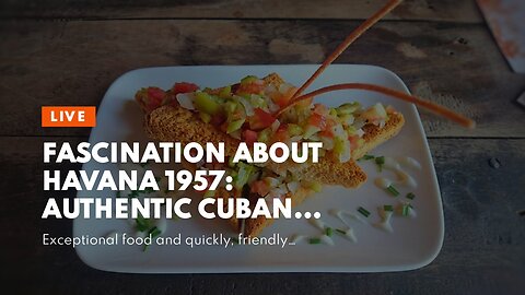 Fascination About Havana 1957: Authentic Cuban Restaurant in Miami Beach