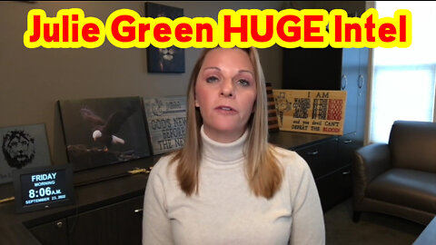 Julie Green HUGE Intel 10.03.22!.