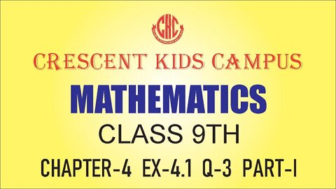 Maths Class 9th Ch 4 Ex 4.1 Q3 Part-I