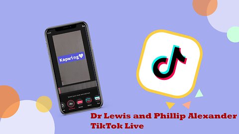 Dr. Lewis and Phillip Alexander (TikTok Live)