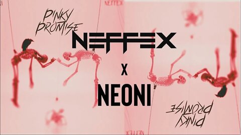 NEFFEX x NEONI - Pinky Promise [Copyright Free] 1 h version