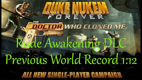 Duke Nukem Forever - DLC Rude Awakening - Former World Record 1:12