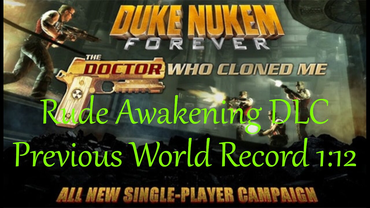 Duke Nukem Forever - DLC Rude Awakening - Former World Record 1:12