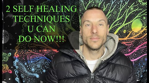 2 HEALING TECHNIQUES YOU CAN TRY NOW!!!