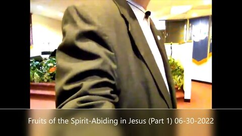 Fruits of the Spirit- Abiding in Jesus (Part 1)