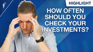 How Often Should You Be Checking Your Investment Accounts?