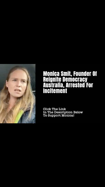 Monica Smit, Founder Of Reignite Democracy Australia, Arrested For Incitement