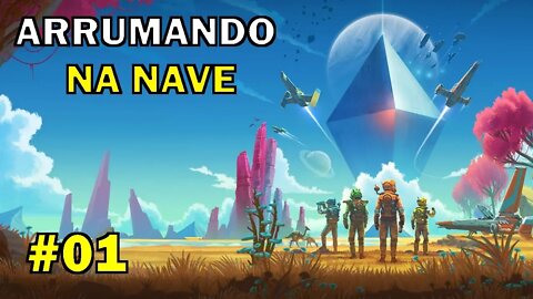 NO MAN'S SKY BEYOND - ARRUMANDO A NAVE