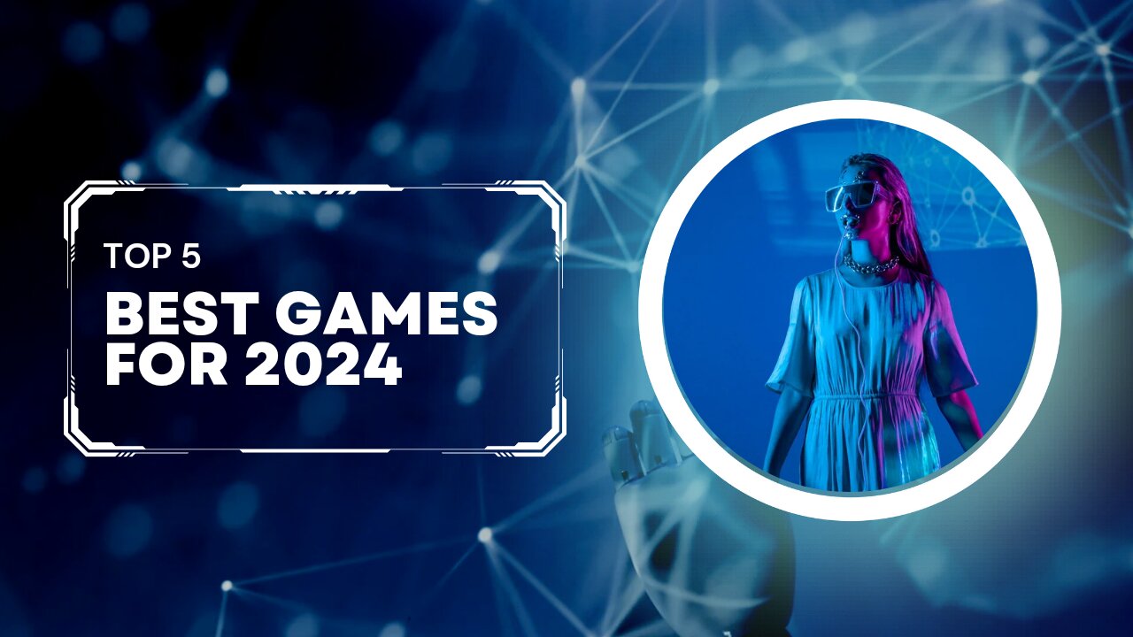 Top 5 games for 2024